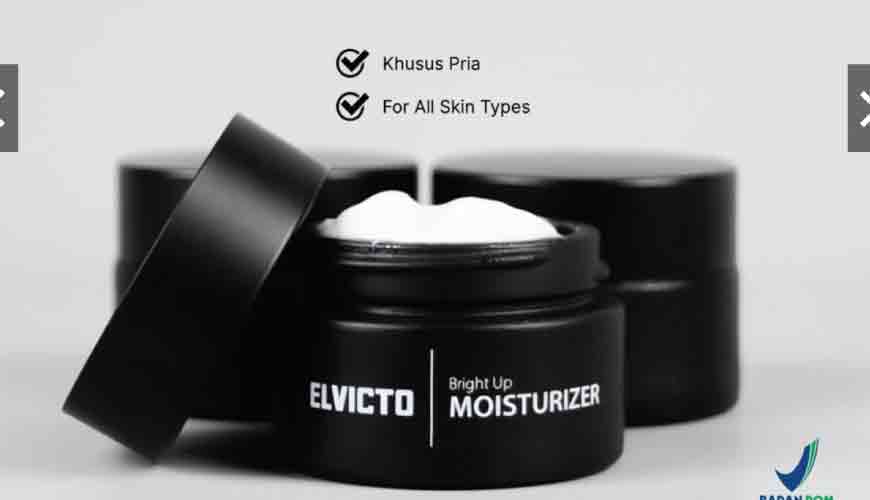 ELVICTO BRIGHT UP MOISTURIZER: Produk Terbaikk untuk Kulit Lebih Cerah dan Terhidrasi